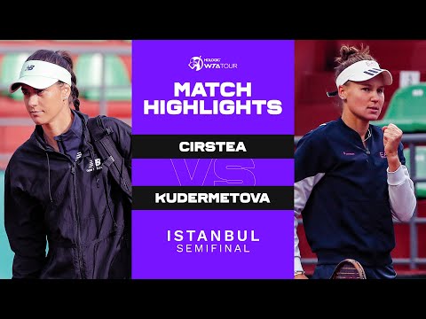 Sorana Cirstea vs. Veronika Kudermetova | 2022 Istanbul Semifinals | WTA Match Highlights