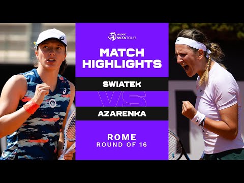 Iga Swiatek vs. Victoria Azarenka | 2022 Rome Round of 16 | WTA Match Highlights