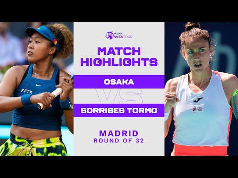 Naomi Osaka vs. Sara Sorribes Tormo | 2022 Madrid Round 2 | WTA Match Highlights