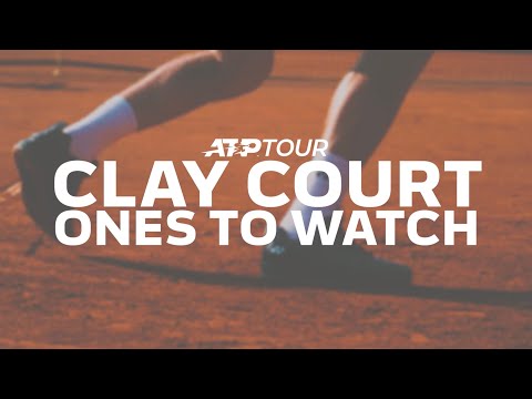 Clay Court: Ones To Watch