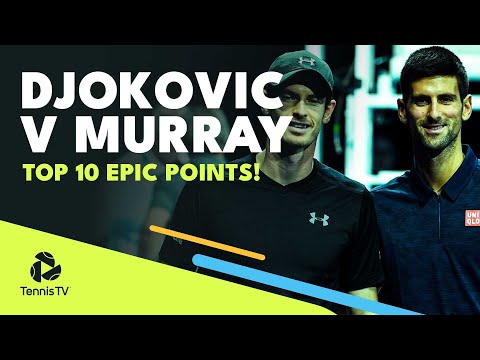 Top 10 EPIC Novak Djokovic vs Andy Murray Points!