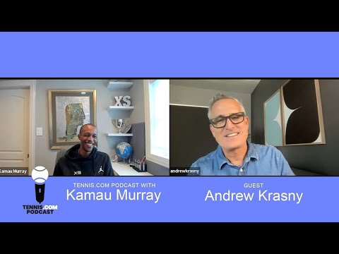 Tennis.com Podcast with Kamau Murray 6/7/22: Andrew Krasny