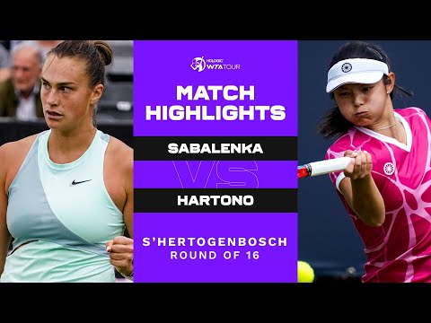 Aryna Sabalenka vs. Arianne Hartono | 2022 s-Hertogenbosch Round of 16 | WTA Match Highlights