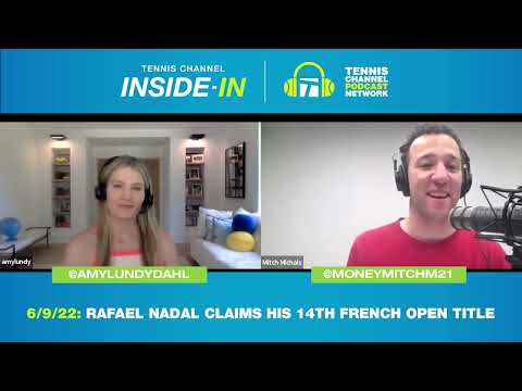 Tennis Channel Inside-In 6/9/22: Amy Lundy Recaps the 2022 French Open