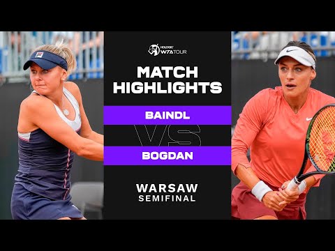 Kateryna Baindl vs. Ana Bogdan | 2022 Warsaw Semifinal | WTA Match Highlights