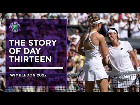 The Story of Day Thirteen | Wimbledon 2022