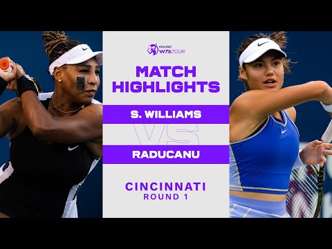 Serena Williams vs. Emma Raducanu | 2022 Cincinnati Round 1 | WTA Match Highlights