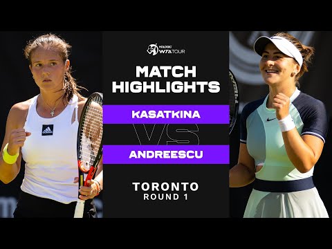 Daria Kasatkina vs. Bianca Andreescu | 2022 Toronto Round 1 | WTA Match Highlights