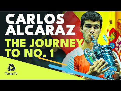 Carlos Alcaraz: The Journey To World No. 1!