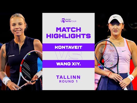 Anett Kontaveit vs. Wang Xiyu | 2022 Tallinn Round 1 | WTA Match Highlights