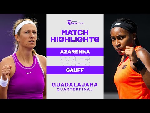 Victoria Azarenka vs. Coco Gauff | 2022 Guadalajara Quarterfinal | WTA Match Highlights