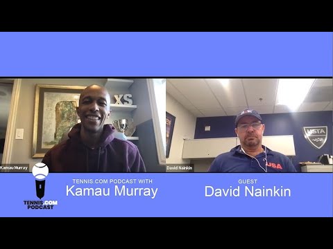 Tennis.com Podcast With Kamau Murray: USA Olympic Coach David Nainkin