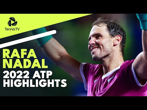 RAFA NADAL: 2022 ATP Highlight Reel