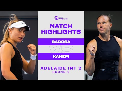 Paula Badosa vs. Kaia Kanepi | 2023 Adelaide International 2 | WTA Match Highlights