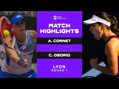 Alize Cornet vs. Camila Osorio | 2023 Lyon Open | WTA Match Highlights