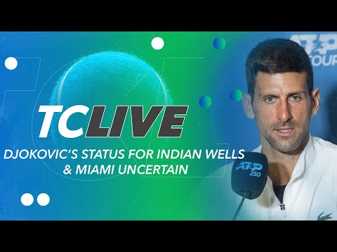 An update on Djokovic's status for Indian Wells & Miami | Tennis Channel Live