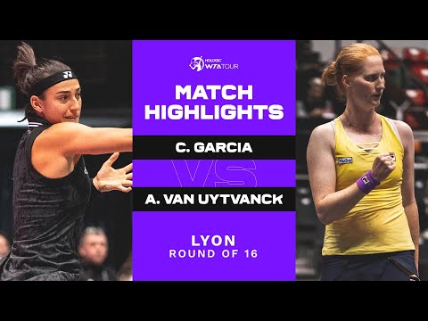 Caroline Garcia vs. Alison Van Uytvanck | 2023 Lyon Round of 16 | WTA Match Highlights