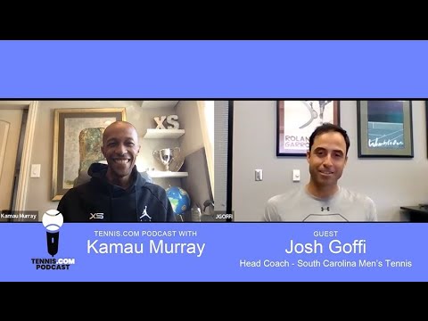 South Carolina Coach Josh Goffi on the Bigger Picture | Tennis.com Podcast with Kamau Murray