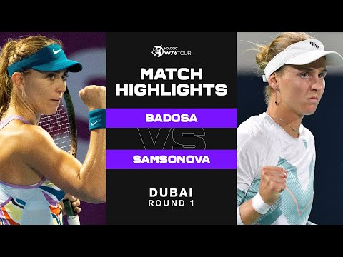 Paula Badosa vs. Liudmila Samsonova | 2023 Dubai Round 1 | WTA Match Highlights