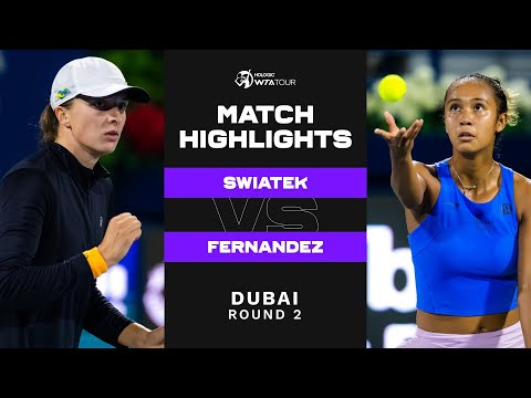 Iga Swiatek vs. Leylah Fernandez | 2023 Dubai Round 2 | WTA Match Highlights