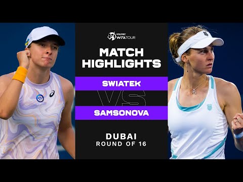 Iga Swiatek vs. Liudmila Samsonova | 2023 Dubai Round of 16 | WTA Match Highlights