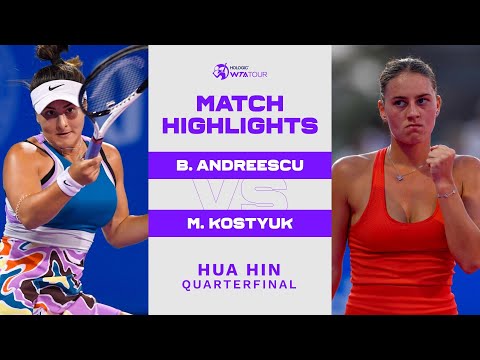 Bianca Andreescu vs. Marta Kostyuk | 2023 Hua Hin Quarterfinal | WTA Match Highlights