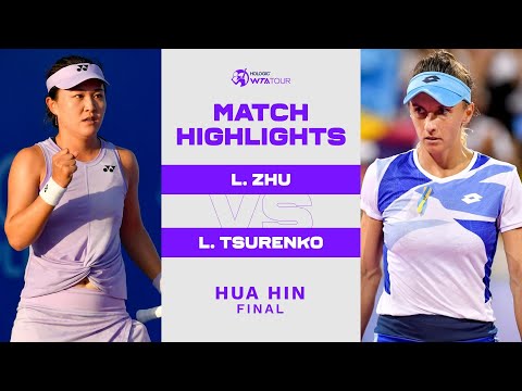 Lin Zhu vs. Lesia Tsurenko | 2023 Hua Hin Final | WTA Match Highlights