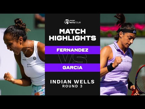 Leylah Fernandez vs. Caroline Garcia | 2023 Indian Wells Round 3 | WTA Match Highlights