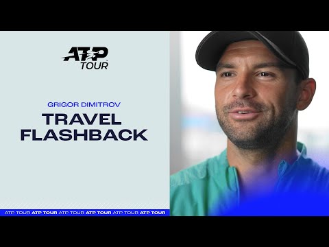 Travel Flashback | Grigor Dimitrov