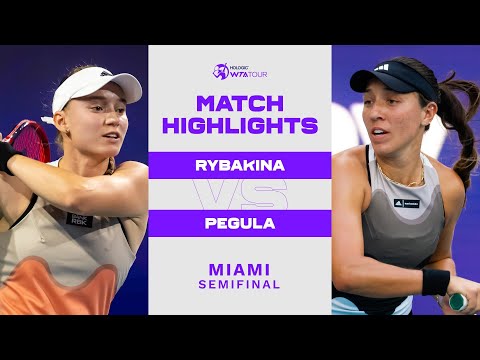 Elena Rybakina vs. Jessica Pegula | 2023 Miami Semifinal | WTA Match Highlights