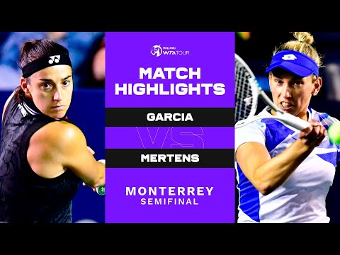 Caroline Garcia vs. Elise Mertens | 2023 Monterrey Semifinals | WTA Match Highlights