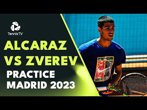 LIVE PRACTICE STREAM: Carlos Alcaraz & Alexander Zverev In Madrid