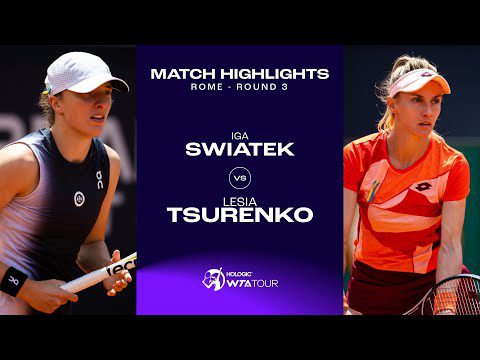 Iga Swiatek vs. Lesia Tsurenko | 2023 Rome Round 3 | WTA Match Highlights