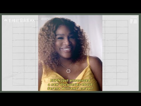 ESPN announces series on Serena Williams' career | The Break