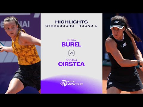 Clara Burel vs. Sorana Cirstea | 2023 Strasbourg Round 1 | WTA Match Highlights