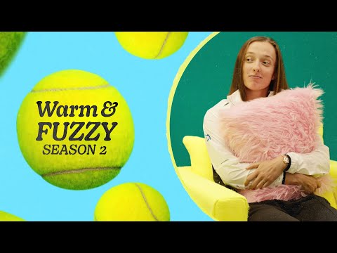 Iga Swiatek | Warm & Fuzzy S.2