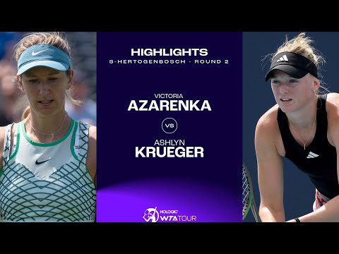 Victoria Azarenka vs. Ashlyn Krueger | 2023 s-Hertogenbosch Round 2 | WTA Match Highlights