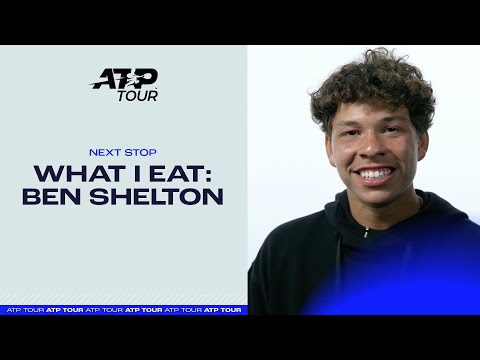 Next Stop: What I Eat With Ben Shelton