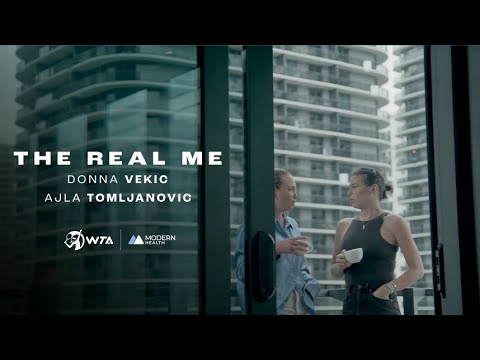 The Real Me: Ajla Tomljanovic + Donna Vekic | Modern Health x WTA | Part 3