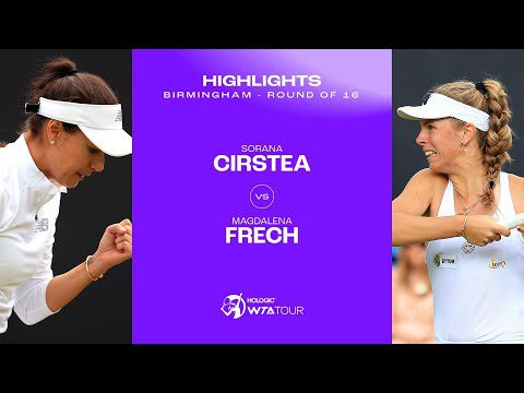 Sorana Cirstea vs. Magdalena Frech | 2023 Birmingham Round of 16 | WTA Match Highlights