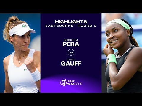 Bernarda Pera vs. Coco Gauff | 2023 Eastbourne Round 1 | WTA Match Highlights