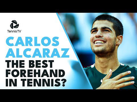 Carlos Alcaraz: The Best Forehand In Tennis?