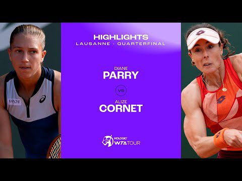 Diane Parry vs. Alize Cornet | 2023 Lausanne Quarterfinal | WTA Match Highlights