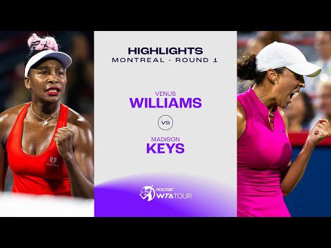 Venus Williams vs. Madison Keys | 2023 Montreal Round 1 | WTA Match Highlights