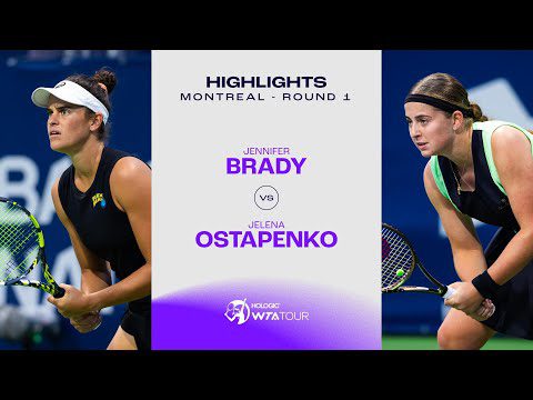 Jennifer Brady vs. Jelena Ostapenko | 2023 Montreal Round 1 | WTA Match Highlights