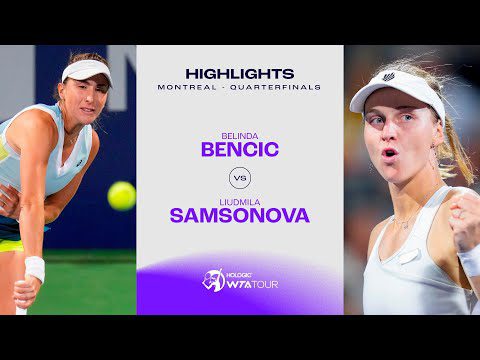 Belinda Bencic vs. Liudmila Samsonova |2023 Montreal Quarterfinals | WTA Match Highlights