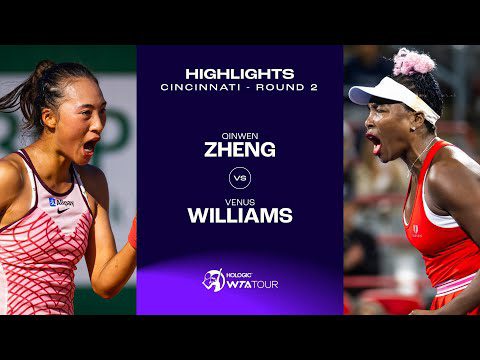 Qinwen Zheng vs. Venus Williams | 2023 Cincinnati Round 2 | WTA Match Highlights