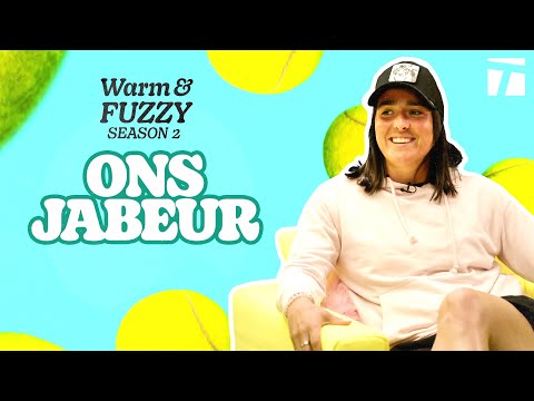 Ons Jabeur | Warm & Fuzzy Season 2