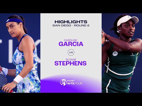 Caroline Garcia vs. Sloane Stephens| 2023 San Diego Round 2| WTA Match Highlights