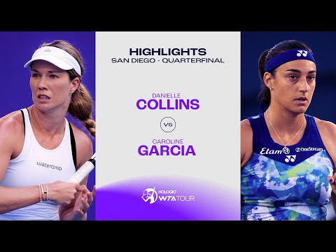 Danielle Collins vs. Caroline Garcia| 2023 San Diego Quarterfinals | WTA Match Highlights